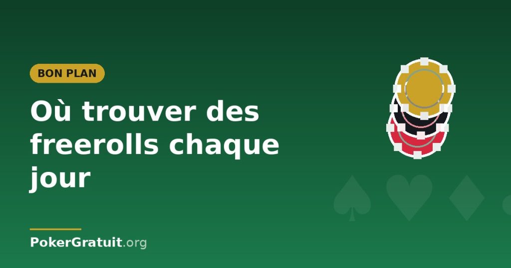 Où trouver des freerolls gratuits chaque jour